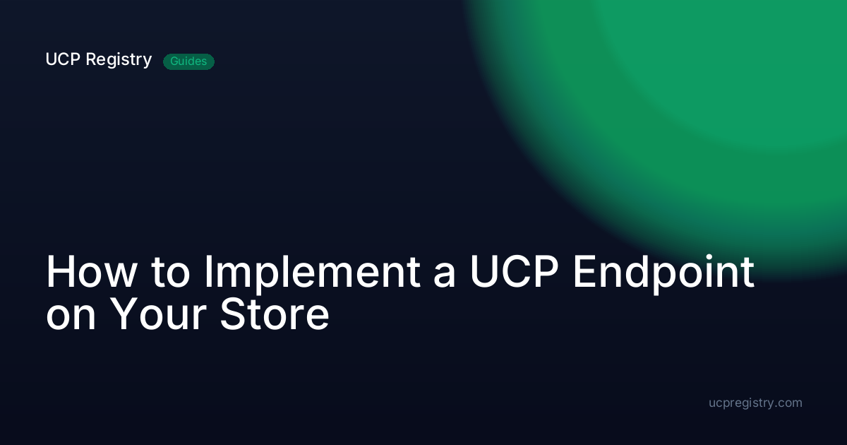 How to Implement a UCP Endpoint on Your Store