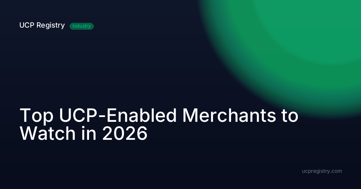 Top UCP-Enabled Merchants to Watch in 2026
